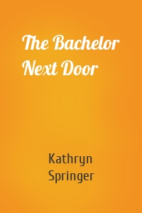 The Bachelor Next Door
