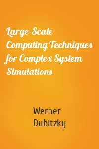 Large-Scale Computing Techniques for Complex System Simulations