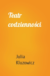 Teatr codzienności