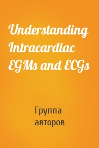 Understanding Intracardiac EGMs and ECGs