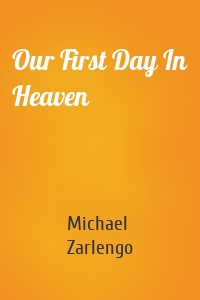 Our First Day In Heaven