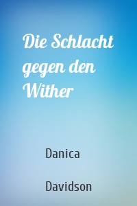 Die Schlacht gegen den Wither