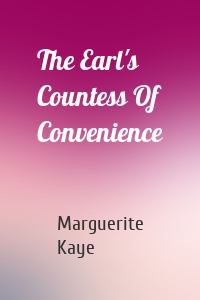 The Earl's Countess Of Convenience