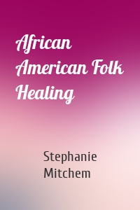 African American Folk Healing