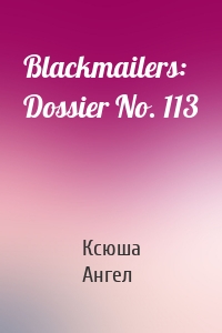 Blackmailers: Dossier No. 113