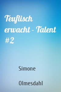 Teuflisch erwacht - Talent #2