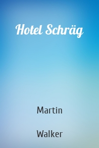 Hotel Schräg