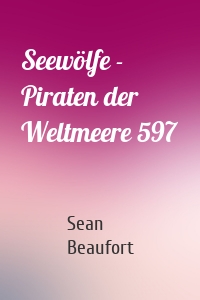 Seewölfe - Piraten der Weltmeere 597