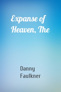 Expanse of Heaven, The