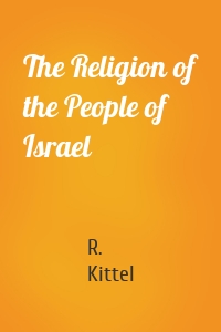 The Religion of the People of Israel