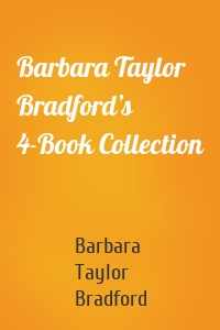 Barbara Taylor Bradford’s 4-Book Collection