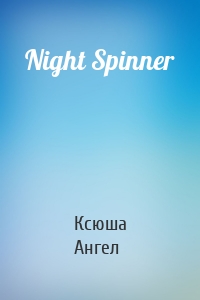 Night Spinner