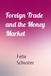 Foreign Trade and the Money Market