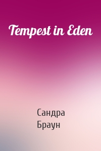 Tempest in Eden