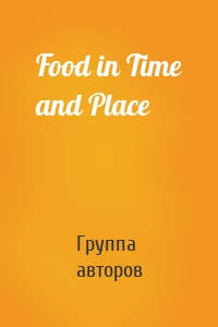 Food in Time and Place