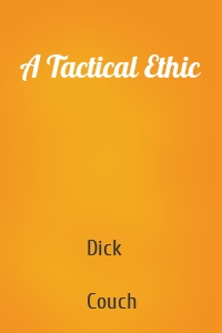 A Tactical Ethic
