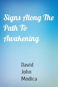 Signs Along The Path To Awakening