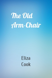 The Old Arm-Chair