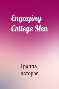 Engaging College Men