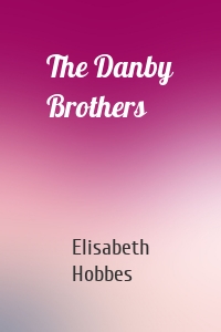 The Danby Brothers