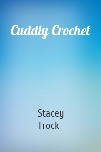 Cuddly Crochet