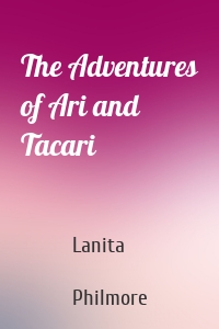 The Adventures of Ari and Tacari