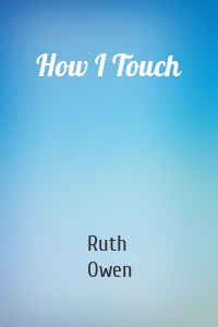 How I Touch