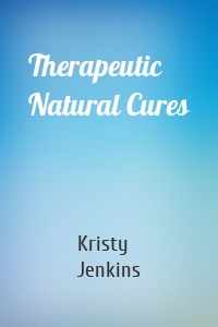 Therapeutic Natural Cures