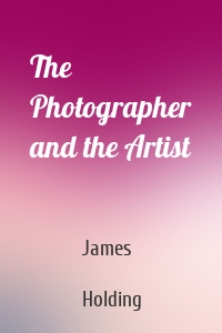 The Photographer and the Artist