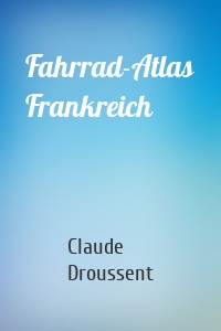 Fahrrad-Atlas Frankreich