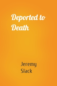 Deported to Death