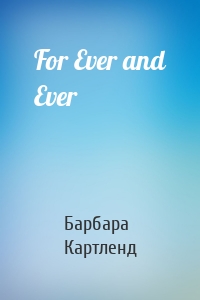 For Ever and Ever