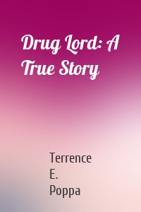 Drug Lord: A True Story