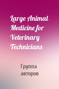 Large Animal Medicine for Veterinary Technicians