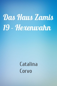 Das Haus Zamis 19 - Hexenwahn