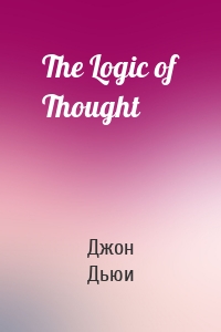 The Logic of Thought