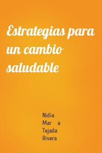 Estrategias para un cambio saludable