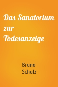 Das Sanatorium zur Todesanzeige