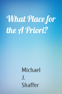 What Place for the A Priori?