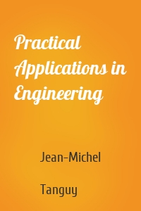 Practical Applications in Engineering