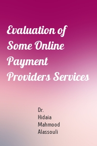 Evaluation of Some Online Payment Providers Services