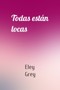 Todas están locas
