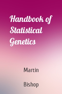 Handbook of Statistical Genetics