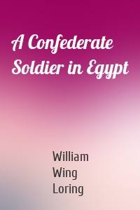 A Confederate Soldier in Egypt