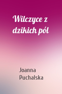 Wilczyce z dzikich pól