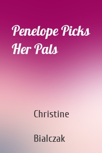 Penelope Picks Her Pals