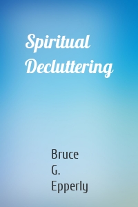 Spiritual Decluttering