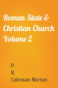 Roman State & Christian Church Volume 2