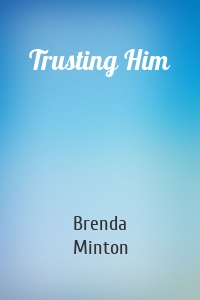 Trusting Him