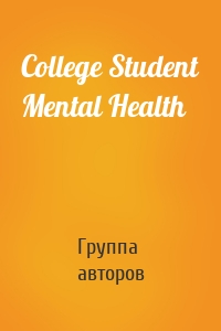 College Student Mental Health